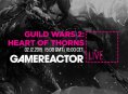 GRTV Livestream: Guild Wars 2: Heart of Thorns